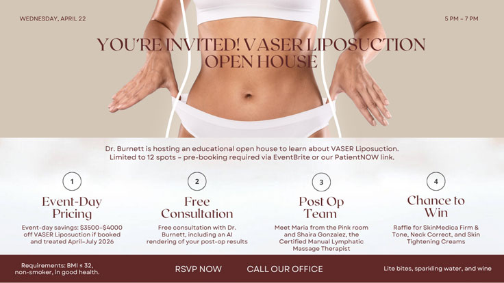 YOU'RE INVITED! VASER LIPOSUCTION OPEN HOUSE YOU'RE INVITED! VASER LIPOSUCTION OPEN HOUSE